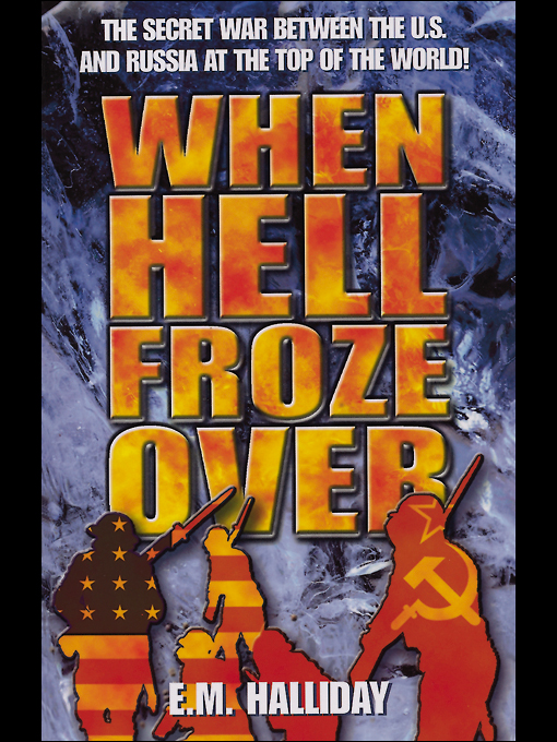 Title details for When Hell Froze Over by E. M. Halliday - Available